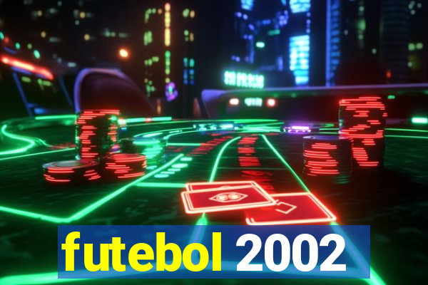 futebol 2002